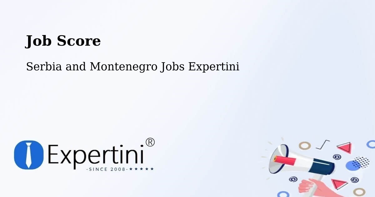 Job Score & Job Description Score Tool – Dryden - Serbia and Montenegro Jobs Expertini